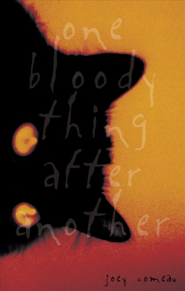 One bloody thing after another / Joey Comeau.
