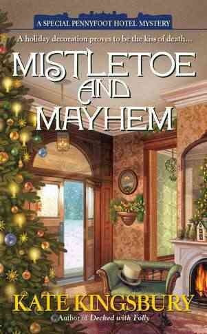 Mistletoe and mayhem / Kate Kingsbury.