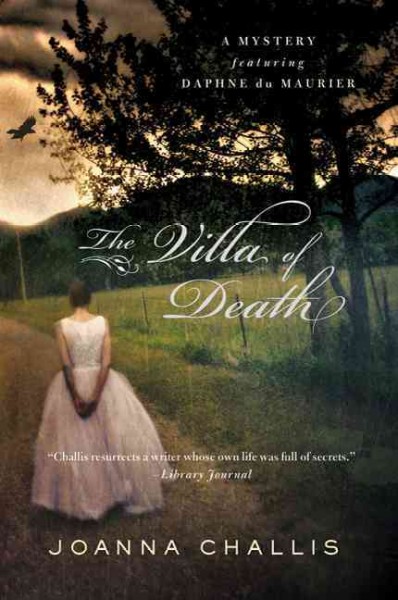 The villa of death : a mystery featuring Daphne du Maurier / Joanna Challis.