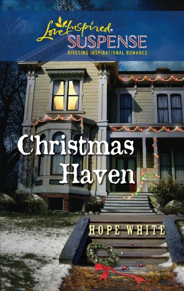 Christmas haven / Hope White.
