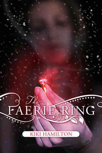 The faerie ring / Kiki Hamilton.