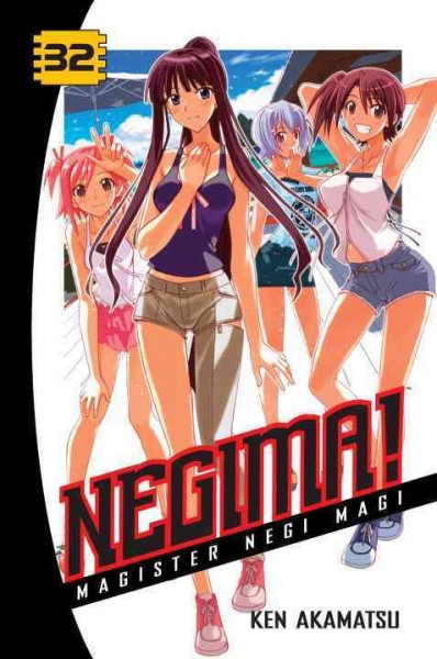 Negima!. Vol. 32 : Magister Negi Magi / Ken Akamatsu ; translated and adapted by Alethea Nibley and Athena Nibley ; lettering and retouch by Scott O. Brown. 