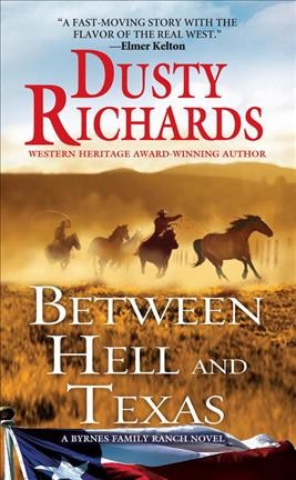Between Hell and Texas / Dusty Richards.