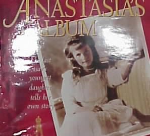 Anastasia's album: the last tsar's youngest daughter tells her own story.