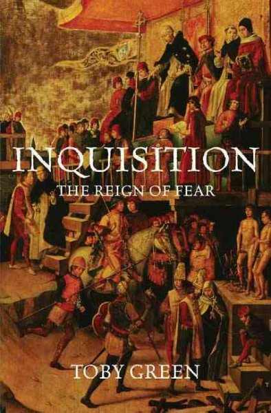 The Inquisition: the reign of fear.