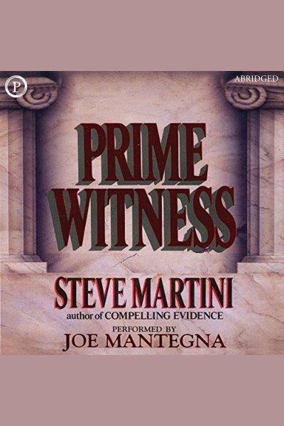 Prime witness [electronic resource] / Steve Martini.