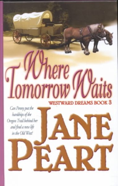 Where tomorrow waits / Jane Peart.