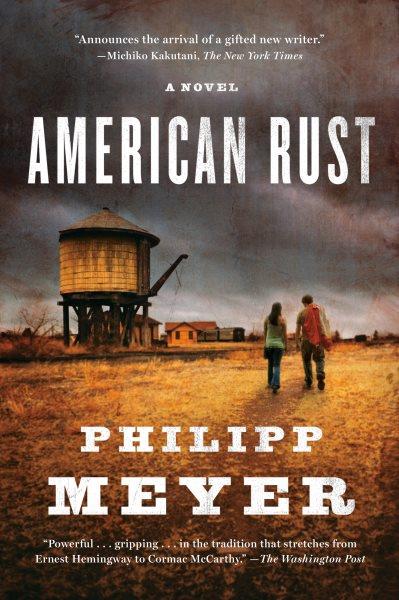 American rust [electronic resource] / Philipp Meyer.