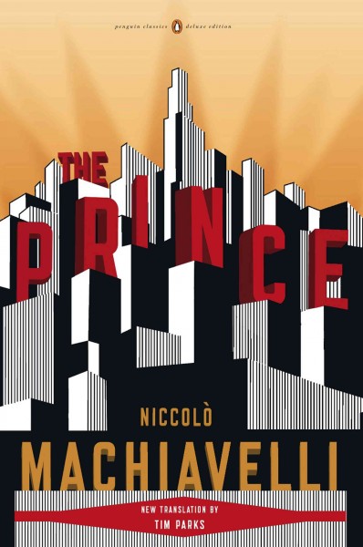 The prince [electronic resource] / Niccolò Machiavelli ; a new translation by Tim Parks.