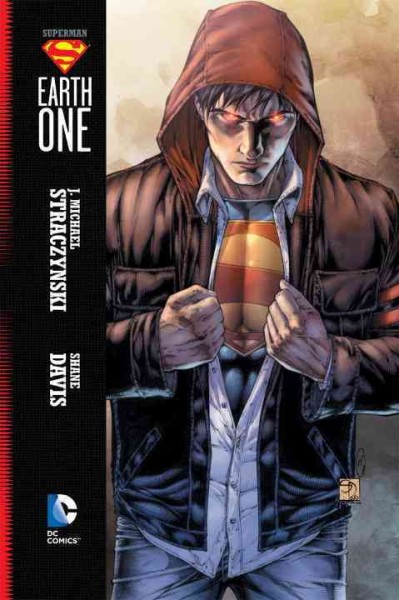Superman earth one. [Volume one] / written by J. Michael Straczynski ; pencils by Shane Davis ; inks by Sandra Hope. 