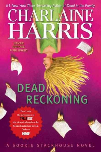 Dead reckoning / Charlaine Harris. --.