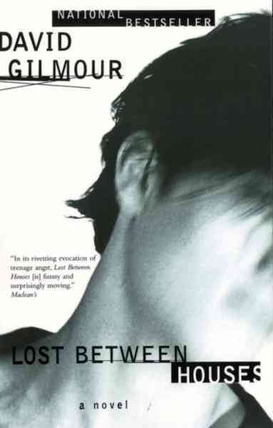 Lost between houses [electronic resource] : a novel / David Gilmour.