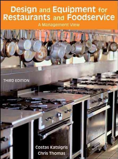 Design and equipment for restaurants and foodservice [electronic resource] : a management view / Costas Katsigris, Chris Thomas.