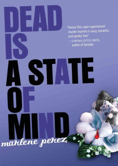 Dead is a state of mind [electronic resource] / Marlene Perez.
