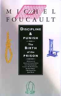 Discipline and punish : the birth of the prison / Michel Foucault ; translated from the French by Alan Sheridan.