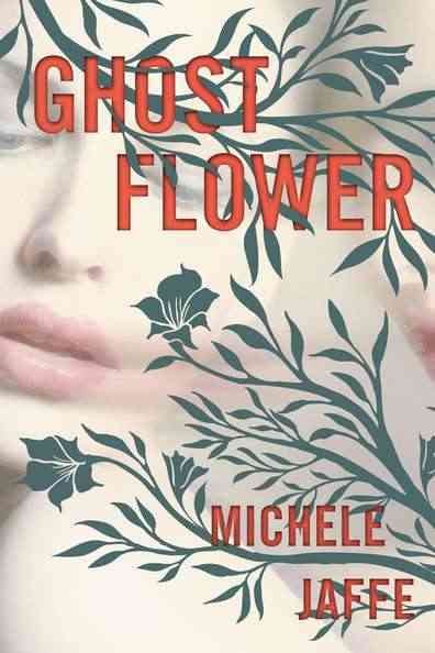 Ghost flower / Michele Jaffe.