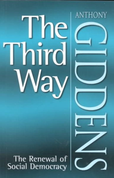 The third way : the renewal of social democracy / Anthony Giddens.