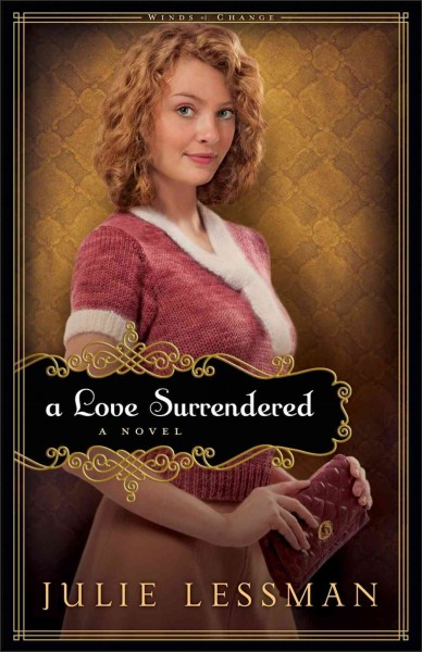 A love surrendered : a novel / Julie Lessman.