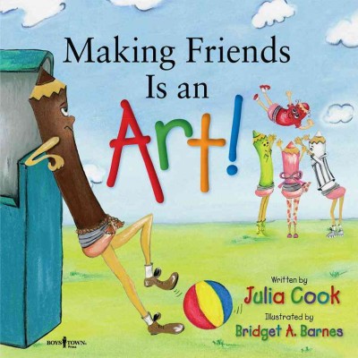 Making friends is an art! / written by Julia cook ; illustrated by Bridget A. Barnes.