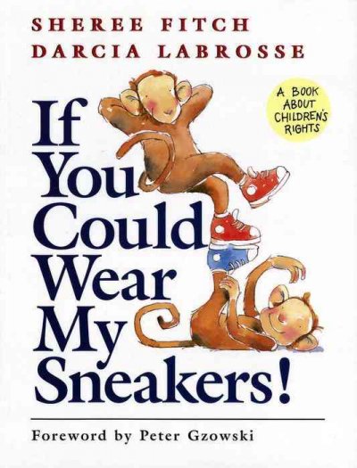 If you could wear my sneakers! / poems by Sheree Fitch ; art by Darcia Labrosse.