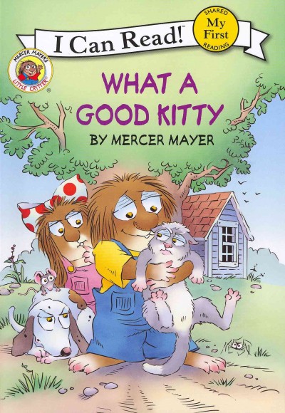 What a good kitty / by Mercer Mayer.