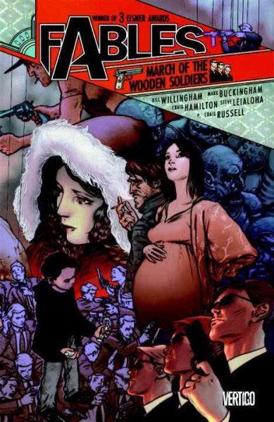 Fables. [4], March of the wooden soldiers / Bill Willingham, writer ; Mark Buckingham, Craig Hamilton, Craig P. Russell, pencillers ; Steve Leialoha, P. Craig Russel, Mark Buckingham, inkers ; Daniel Vozzo, Lavern Kindzierski, colorists ; Todd Klein, letterer.
