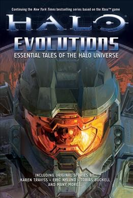 Halo. Evolutions : essential tales of the Halo universe / [Karen Traviss ... et al.].