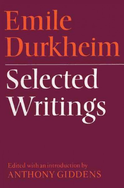 Selected writings / edited, translated, and with an introduction by Anthony Giddens.