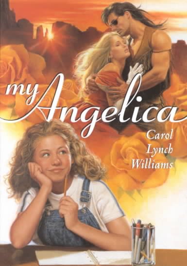 My Angelica / Carol Lynch Williams