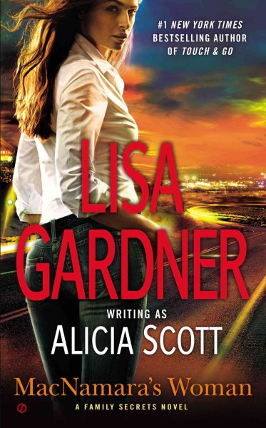 MacNamara's woman / Lisa Gardner writing as Alicia Scott.