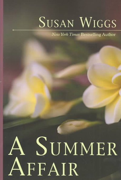 A summer affair  / Susan Wiggs.