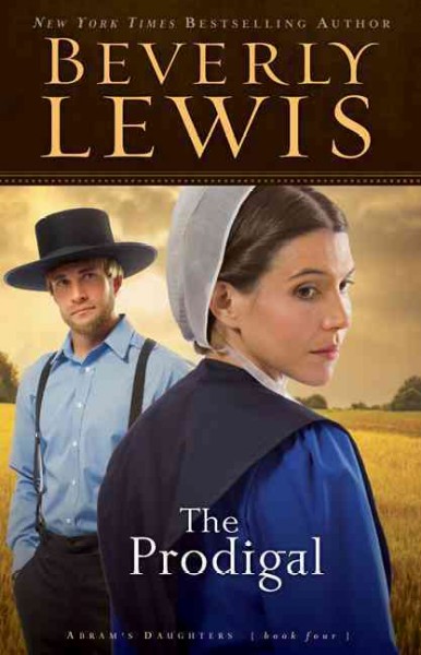 The prodigal (Book #4) / by Beverly Lewis