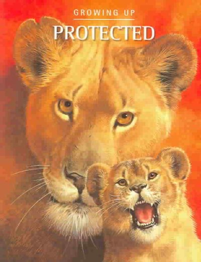 Growing up : protected / Bernard Stonehouse ; illustrated by John Francis.
