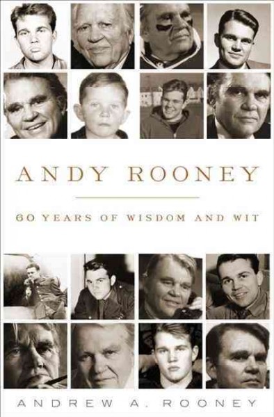 Andy Rooney [Hard Cover] : 60 years of wisdom and wit / with an introduction by Brian Rooney.