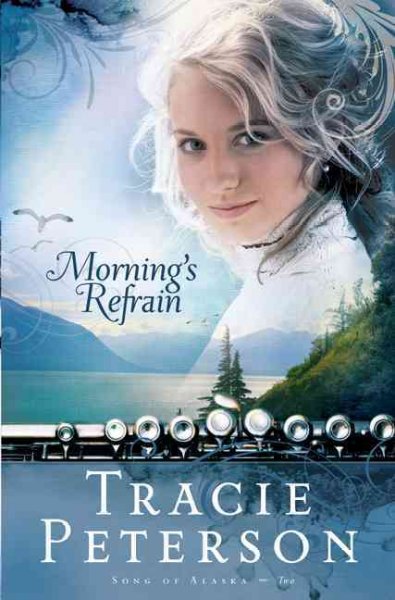 Morning's refrain (Book #2) [Paperback] / Tracie Peterson.