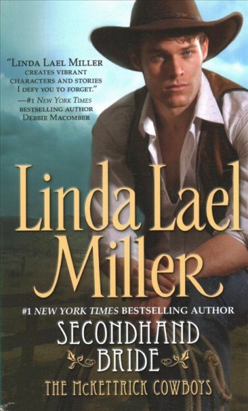 Secondhand bride [Paperback] / Linda Lael Miller.