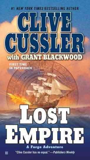 Lost empire [Paperback] / Clive Cussler with Grant Blackwood.