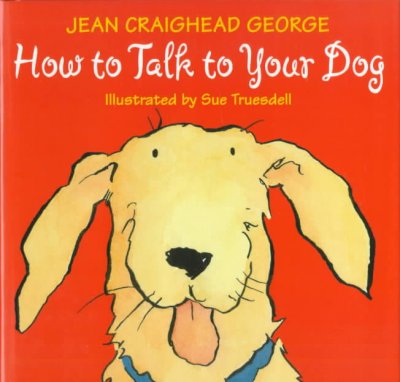How to talk to your dog.