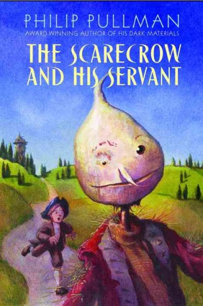 Scarecrow and his servant Philip Pullman ; illustrated by Peter Bailey.
