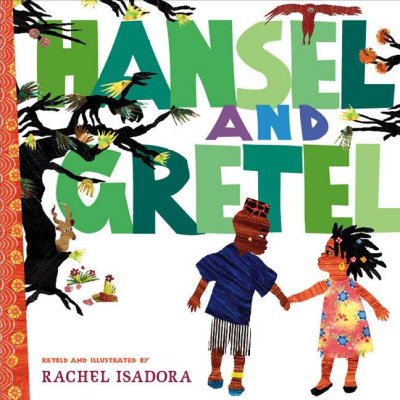 Hansel and Gretel / written by the Brothers Grimm ; retold and illustrated by Rachel Isadora.