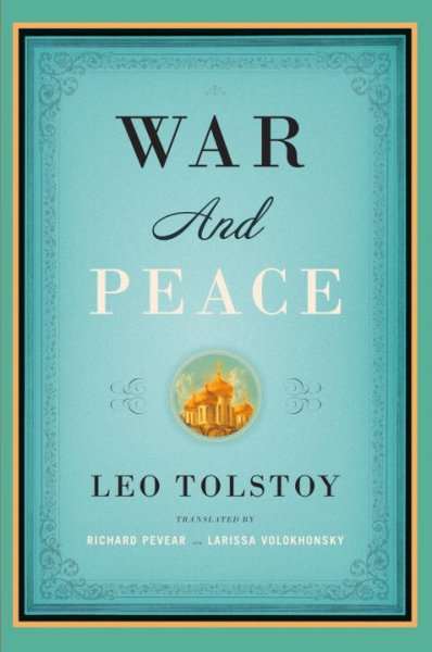 War and peace / Leo Tolstoy ; translated from the Russian by Richard Pevear and Larissa Volokhonsky ; with an introduction by Richard Pevear.