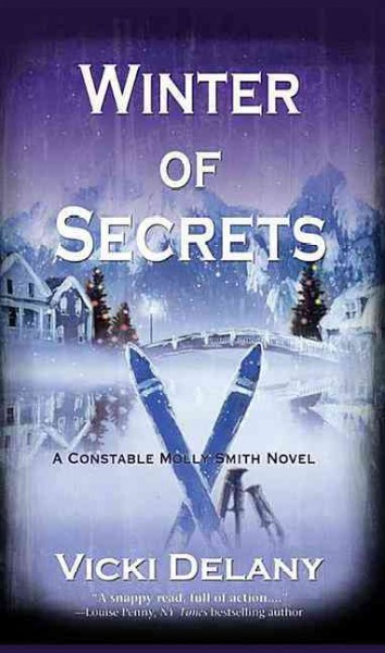 Winter of secrets : [a Constable Molly Smith novel] / Vicki Delany.