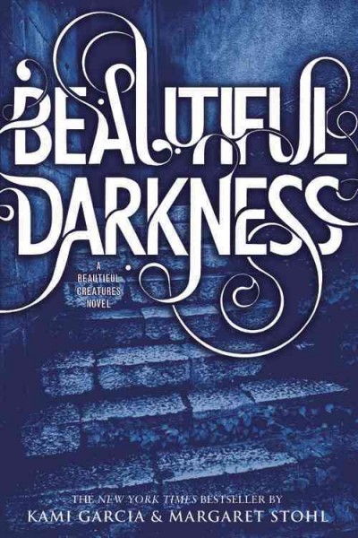 Caster Chronicles.  Bk 2  : Beautiful Darkness / by Kami Garcia & Margaret Stohl.