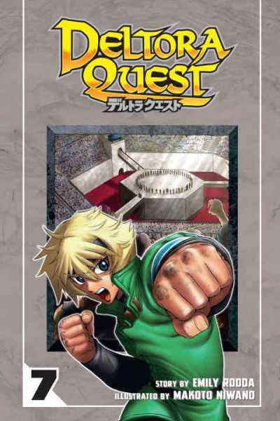 Deltora quest. Volume 7 / [original] story by Emily Rodda ; illustrated by Makoto Niwano ; translated by Mayumi Kobayashi ; lettered by Bobby Timony.
