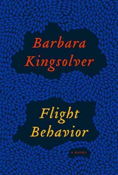 Flight behavior : a novel / by Barbara Kingsolver.