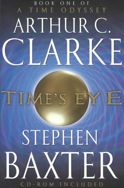Time's eye / Arthur C. Clarke and Stephen Baxter Hardcover Book