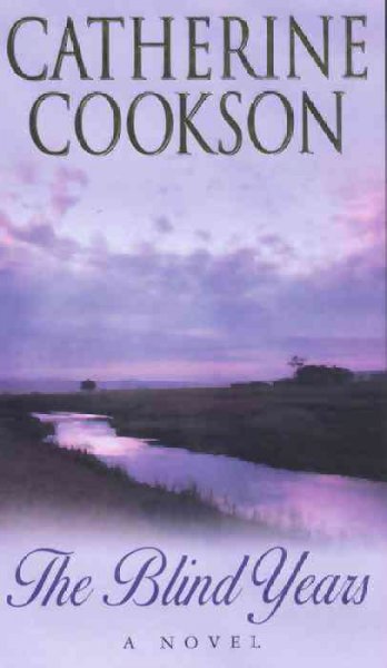 The blind years : a novel / Catherine Cookson. Paperback