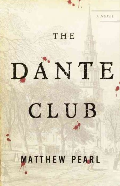 The Dante Club ; a novel / Matthew Pearl