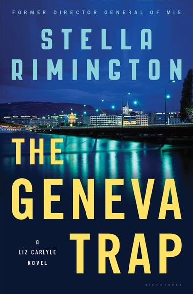 The Geneva trap : a Liz Carlyle novel / Stella Rimington.