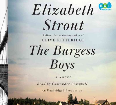 The Burgess boys  [sound recording] : a novel / Elizabeth Strout.